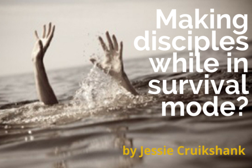 Making disciples while in survival mode